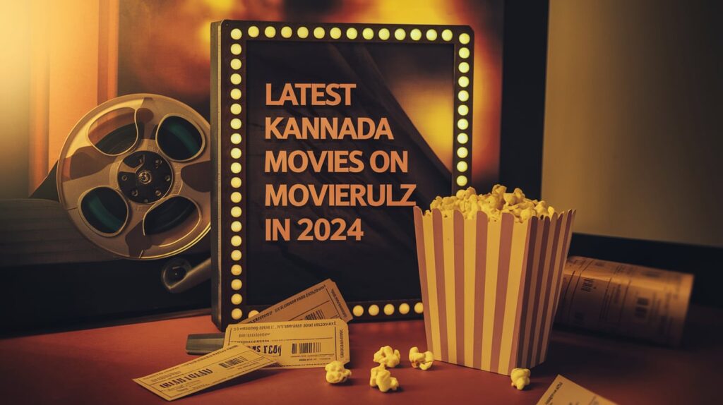 Latest Kannada Movies on Movierulz in 2024