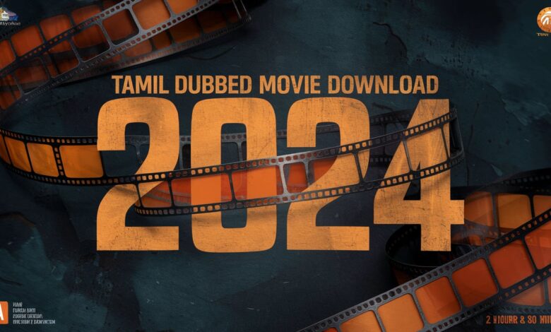 Tamil Dubbed Movie Download 2024